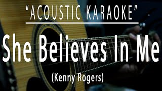 She believes in me - Kenny Rogers (Acoustic karaoke)