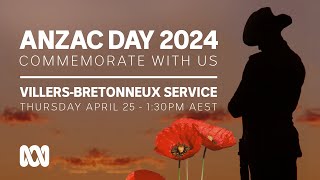 LIVE: Villers-Bretonneux Service | Anzac Day 2024 🎖️ | OFFICIAL BROADCAST | ABC Australia