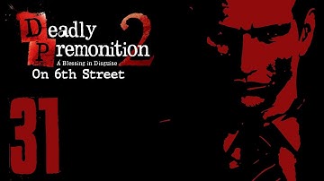Deadly Premonition 2 on 6th Street Part 31