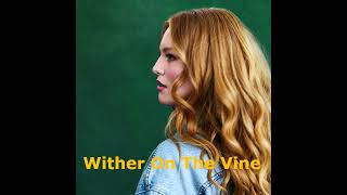 FREYA RIDINGS | Wither On The Vine