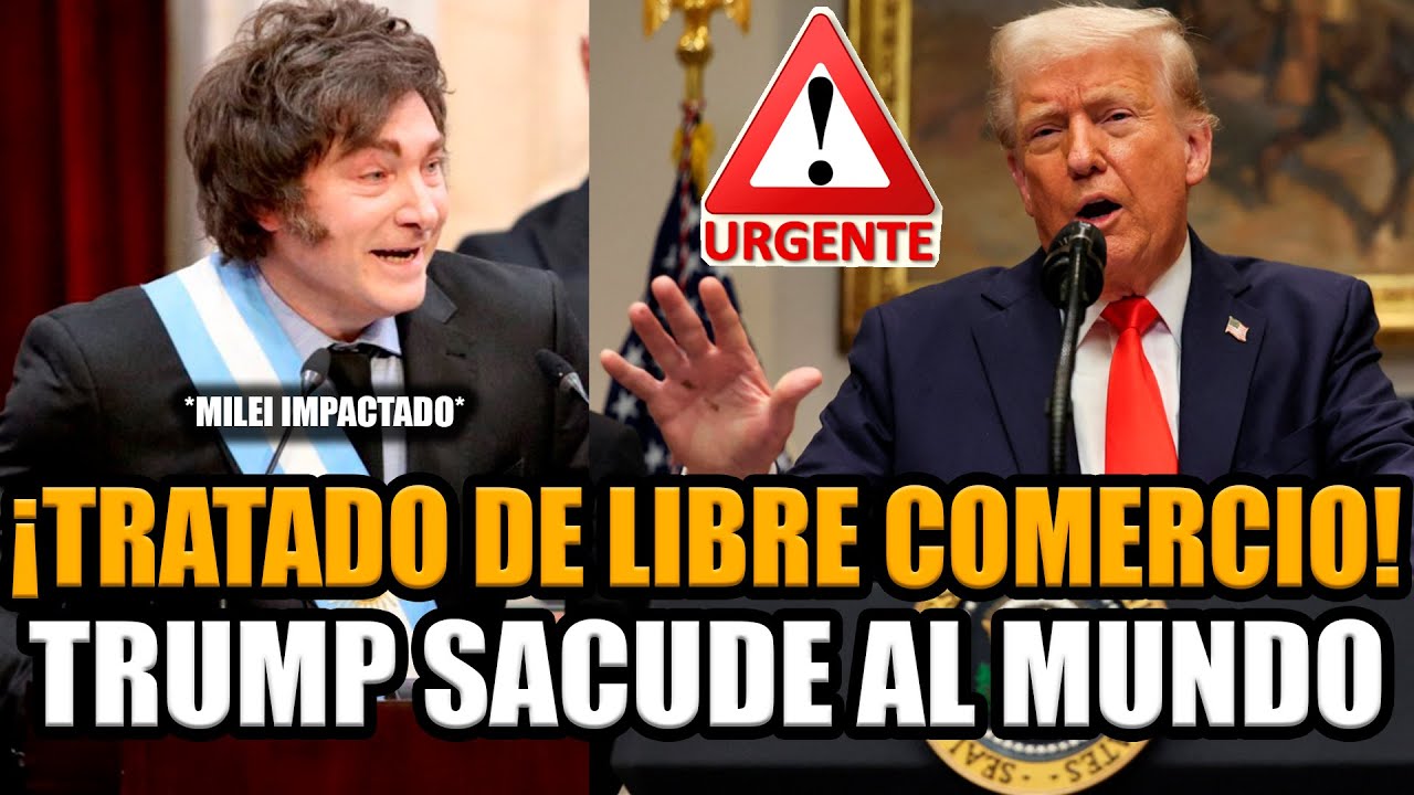 🚨TRUMP ANUNCIA TRATADO DE LIBRE COMERCIO CON ARGENTINA ¡MILEI IMPACTADO ...