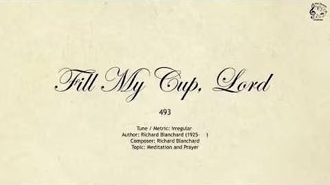 493 Fill My Cup, Lord || SDA Hymnal || The Hymns Channel