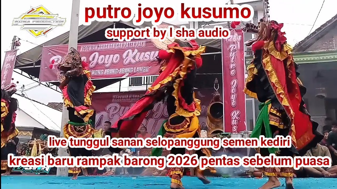 pentas terakhir sebelum puasa rampak barong putro joyo kusumo ft l sha audio - live semen kediri 