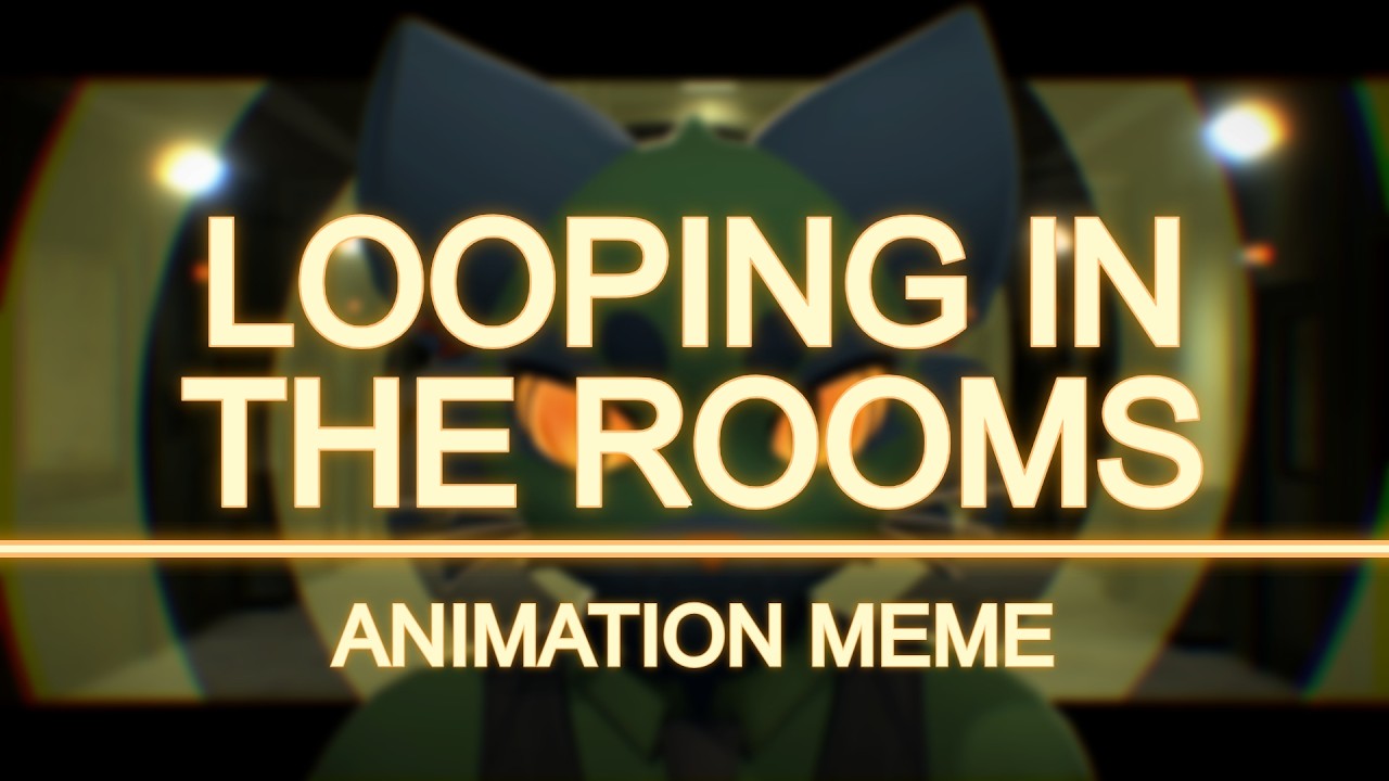 Looping In The Rooms | Animation Meme - YouTube