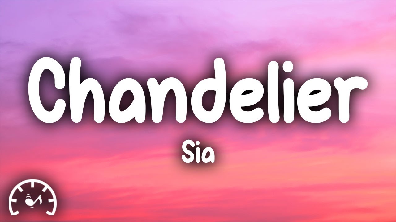 Sia - Chandelier (Lyrics)