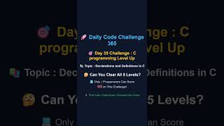 C Quiz 35-2 | Declarations/Definitions in C programs | 5/5|Daily Code Challenge 365 #code #challenge