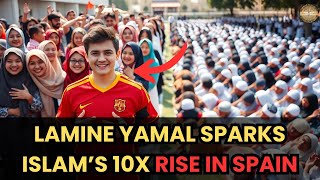 Lamine Yamal & Islam’s Comeback in Spain: A 10x Surge! |Roots of Islam