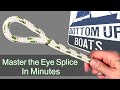 Master the eye splice in double braid rope in minutes
