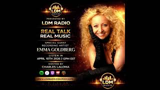 PART 9 : Emma Goldberg & Charles Laloma -Real Talk Real Music -Season 3 EP 3-The LDM Show,-LDM Radio