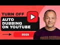 How to Turn Off Auto Dubbing on YouTube (2025)