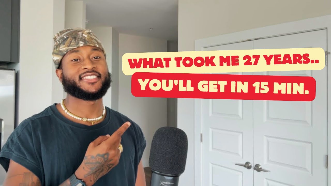 it took me 27 years to learn what i’m going to tell you in 15 minutes ...