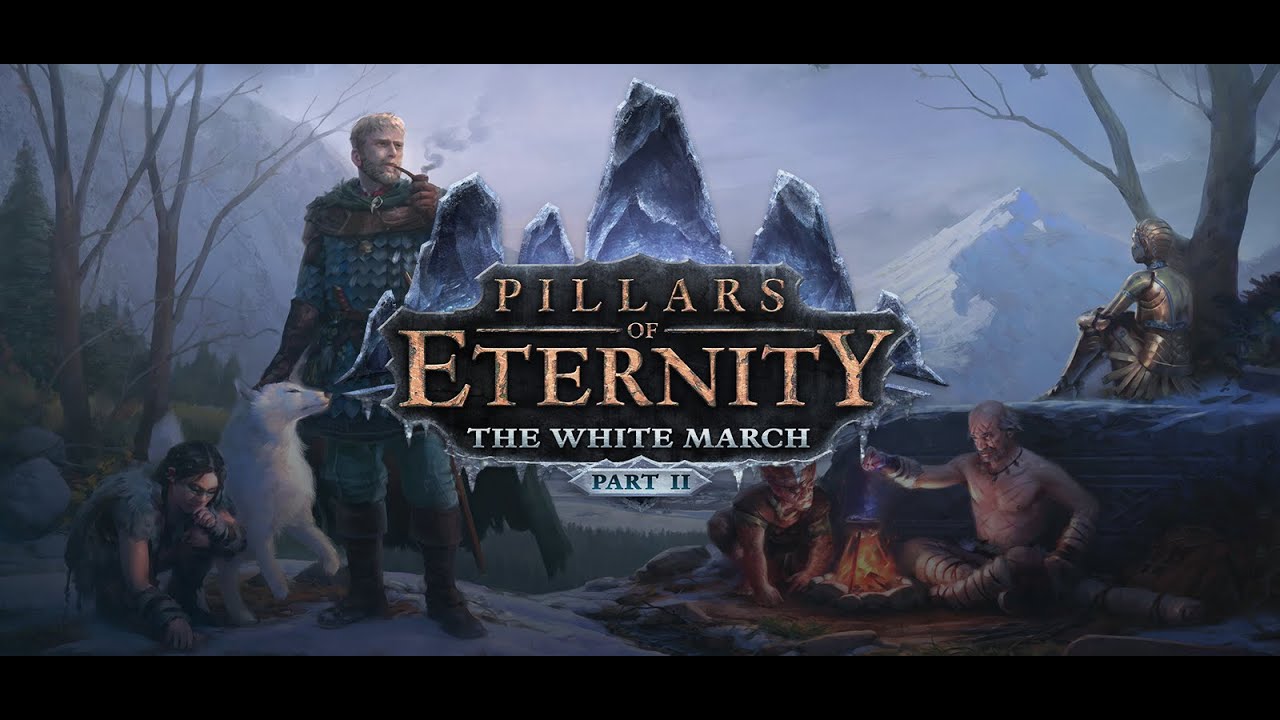 Pillars Of Eternity The White March Expansion Pass - 
