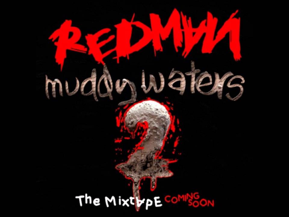 redman muddy waters 2 the mixtape 320kbps