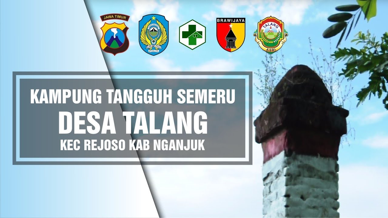 KAMPUNG TANGGUH SEMERU DESA TALANG KEC REJOSO KAB NGANJUK