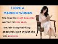 I Loved a Married Woman || Learn English Through Story