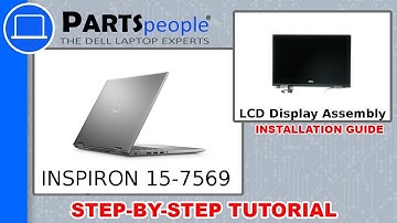 Dell Inspiron 15-7569 (P58F001) LCD Display Assembly How-To Video Tutorial