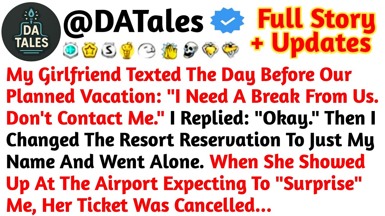 My Girlfriend Texted The Day Before Our Planned Vacation: 