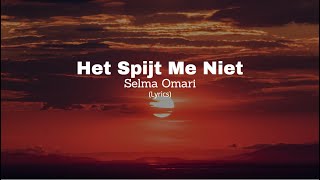 Video thumbnail of "Selma Omari - Het Spijt Me Niet (Lyrics)"