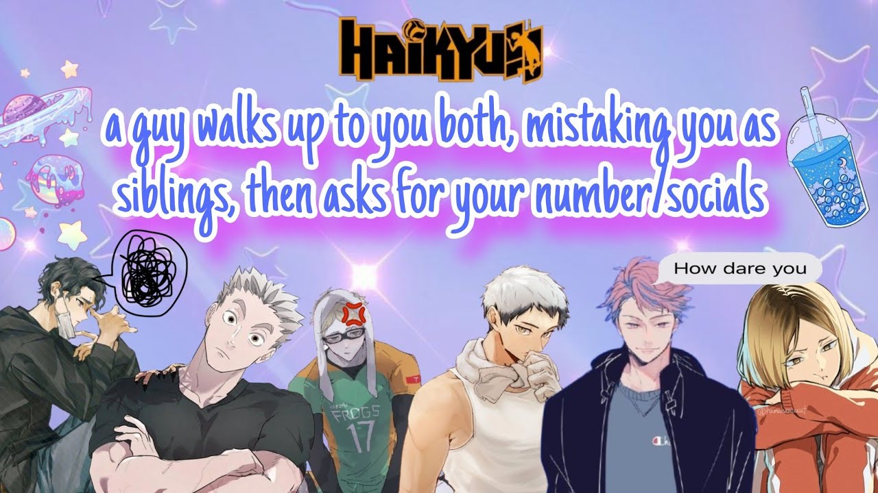 a guy walks up to you both, mistaking you as siblings, then asks for your number/socials