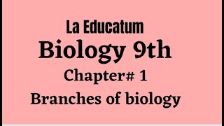 Biology 9Th ,Chapter Branches Of Biology
