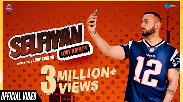 Latest Punjabi Song 2021 | Selfiyan (Official Video) Lovy Kahlon | Loud Music |New Punjabi Song 2021