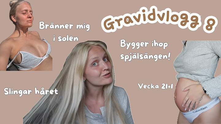 Gravidvlogg 8,  HALVVÄGS I GRAVIDITETEN