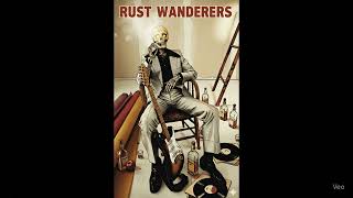 Rust Wanderers - Rollin' Free