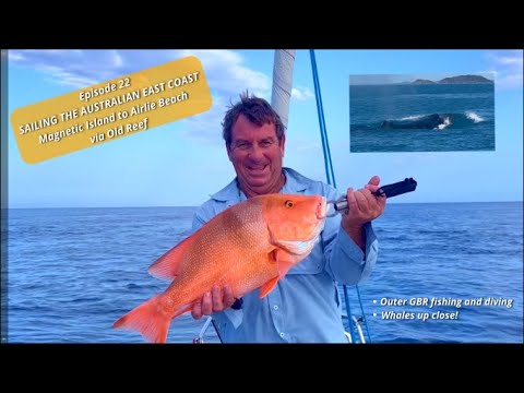 Episode 22 - Sailing the East Australian Coast -  Magnetic Island to the Whitsundays