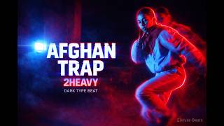DARK AFGHAN TRAP (2HEAVY) | Hard Afghan x Trap Type Beat 2026