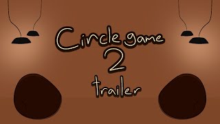 Circle Game 2 | Remastered Trailer