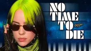 Video thumbnail of "Billie Eilish - No Time to Die (from James Bond) - Piano Tutorial"