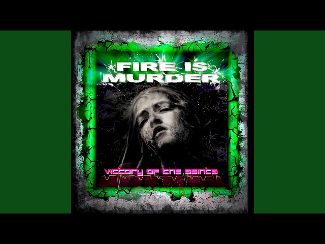 Fire Is Murder - Intro / Act Of Unrest