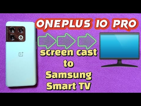 how to screen cast OnePlus 10 Pro phone with Samsung Smart TV