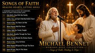 Michael Bennett  Holy Spirit U0026 Trinity Worship  2026   Healing Christian Worship Album