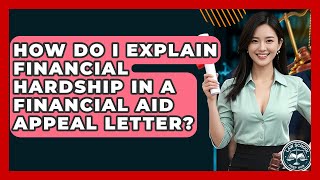 How Do I Explain Financial Hardship In A Financial Aid Appeal Letter? - Law School Prep Hub