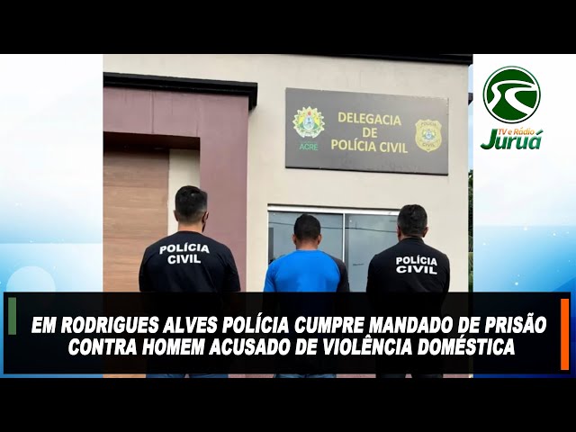 Em Rodrigues Alves Polícia cumpre mandado de prisão contra homem acusado de violência doméstica