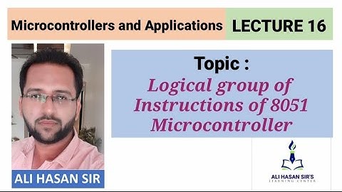 Logical group of Instructions of 8051 Microcontroller | MAA-MSBTE | Lecture 16 | Ali Hasan Sir