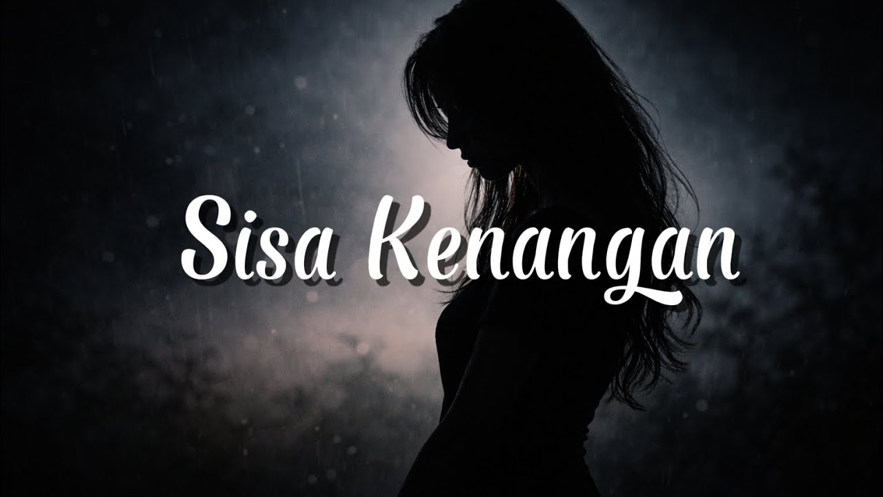 Sisa Kenangan | Lagu Cinta Melayu Sedih – Original Song