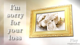 Narrated eCard - Sorry For Your Loss - A Mother