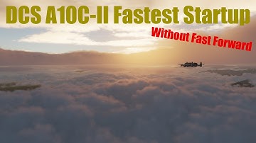 DCS A10C-II fastest startup