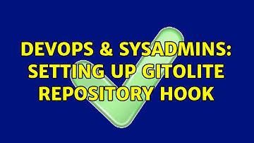 DevOps & SysAdmins: Setting up gitolite repository hook