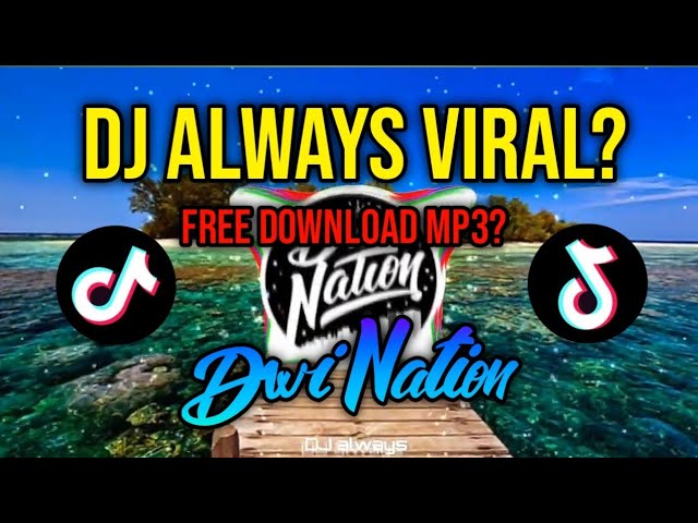 DJ always yang viral di tiktok! (Free download MP3)... class=