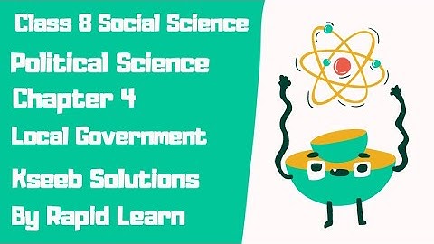 Class 8 SS ¦ Ch 4 ¦ Local government| Political Science¦ Kseeb Solution ¦ Rapid Learn