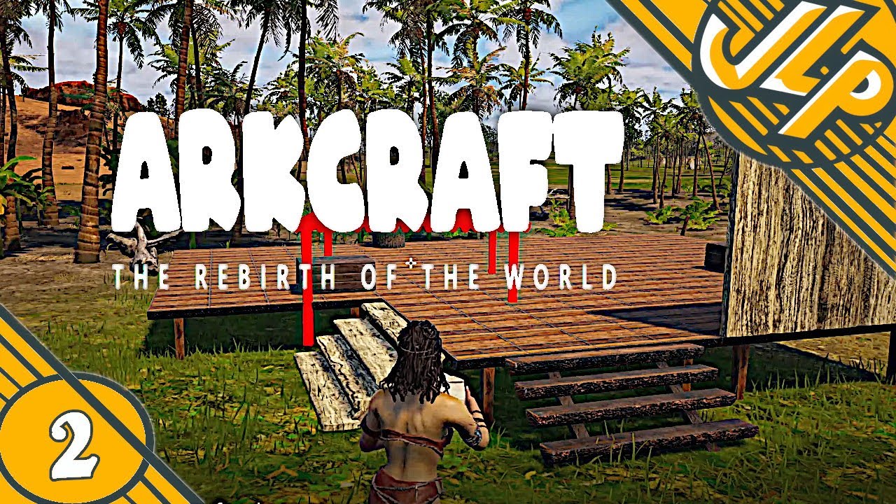 🌴ARKCRAFT 🏹The Rebirth of the World 🌍 Die ersten Fundamente 🔨Angespielt ...