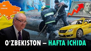 Anomal yomg‘irlar, dollar kursi va Ukrainaning yaxlitligini qo‘llagan O‘zbekiston — hafta dayjesti