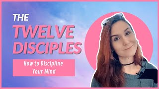 The 12 Disciples | Neville Goddard | How to Discipline Your Mind