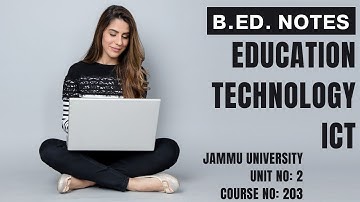📚 Jammu University | B.Ed. Sem 2 (Course 203) - Educational Technology and ICT | Unit 2 Notes 📚