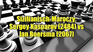 Sizilianisch-Maroczy Sergey Kasparov 2484 Vs Jan Boersma 2067