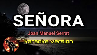 Señora - Joan Manuel Serrat (karaoke version)