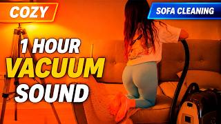 Warm Room Vacuum Noise 1 Hour Relaxing Sofa Cleaning ASMR Compilation